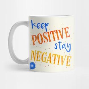 Keep positive Mug